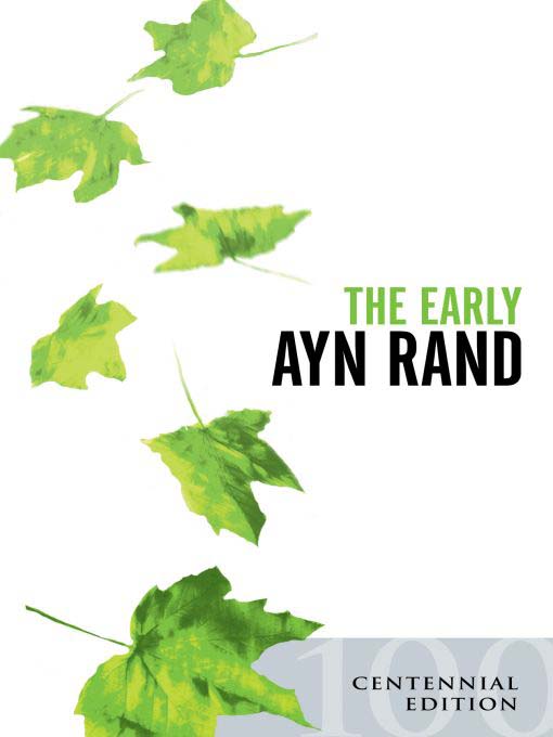 Title details for The Early Ayn Rand by Ayn Rand - Available